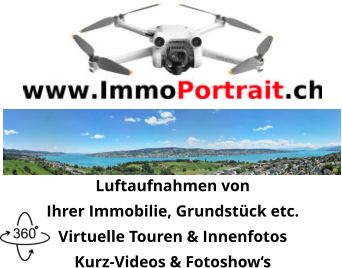 Luftaufnahmen von  Ihrer Immobilie, Grundstück etc. Virtuelle Touren & Innenfotos Kurz-Videos & Fotoshow‘s